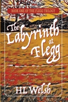 The Labyrinth at Flegg 1916241832 Book Cover