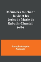 Mémoires touchant la vie et les écrits de Marie de Rabutin-Chantal, (6/6) 9357098429 Book Cover