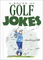 A Round of Golf Jokes (Joke Bks)) 1850150354 Book Cover