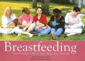 Amamantar / Breastfeeding: Un Regalo Invaluable Para Tu Bebe y Para Ti / Your Priceless Gift to Your Baby and Yourself 1890772488 Book Cover
