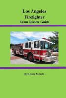 Los Angeles Firefighter Exam Review Guide 1523689633 Book Cover