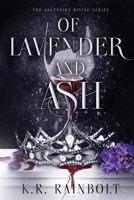 Of Lavender and Ash: The Ascension Rising Series - Book 2 B0C5PJRHL4 Book Cover
