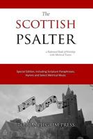 The Scottish Psalter: A Reformed Book of Worship with Metrical Tunes 1981233733 Book Cover