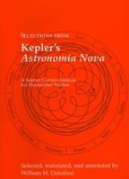 Selections From Kepler's Astronomia Nova (Science Classics Modules for Humanities Studies) 1888009284 Book Cover