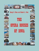 The Opera Houses of Iowa 1684704502 Book Cover