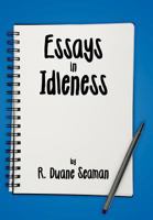 Essays in Idleness 1463427808 Book Cover