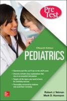 Pediatrics: PreTest Self-Assessment and Review, Twelfth Edition (PreTest Clinical Medicine)