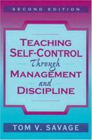 Teaching Self-Control Through Management and Discipline (2nd Edition) 0205288197 Book Cover
