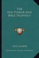 The Red Terror and Bible Prophecy 1432561154 Book Cover