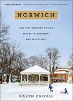 Norwich: One Tiny Vermont Town's Secret to Happiness and Excellence 1501119893 Book Cover