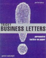 Tricky Business Letters: Persuasive Tactics on Paper (Institute of Management) 0273601628 Book Cover