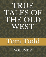 TRUE TALES OF THE OLD WEST B08C94RMYL Book Cover