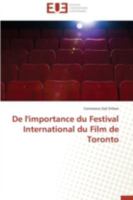 de L'Importance Du Festival International Du Film de Toronto 3838185757 Book Cover