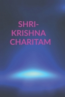 SHRI KRISHNA CHARITAM: Achievements and Failures of Lord Krishna B0GPRGWDTK Book Cover