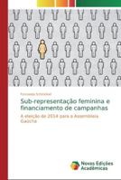 Sub-representação feminina e financiamento de campanhas 6139601134 Book Cover