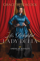 His Delightful Lady Delia 0764237993 Book Cover