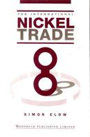 The International Nickel Trade (International Trade) 1855730499 Book Cover