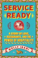 Service Ready: A Story of Love, A Restaurant, and the Power of Hospitality 1668052997 Book Cover