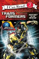 Ratchet to the Rescue  (Transformers: Hunt for the Decepticons) 0061991732 Book Cover