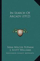 In Search Of Arcady 1436880602 Book Cover