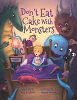 Don't Eat Cake with Monsters! B08XL9QY8S Book Cover