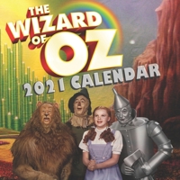 Calendar 2021: The Wizard Of Oz Calendar 2021 16 months 8.5 x 8.5 inch finished & glossy B08TQ2QRM8 Book Cover