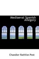 Mediaeval Spanish allegory 0526248777 Book Cover