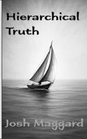 Hierarchical Truth B0FDXC99Q4 Book Cover