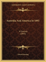 Australia And America In 1892: A Contrast 333731175X Book Cover