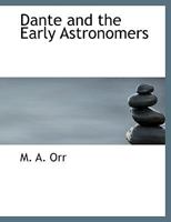 Dante and the Early Astronomers [New and Revised Edition] B0000CJMPA Book Cover