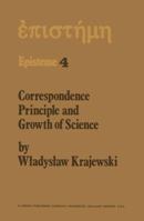 Correspondence Principle and Growth of Science 940101180X Book Cover