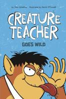 Creature Teacher Goes Wild 1496556844 Book Cover