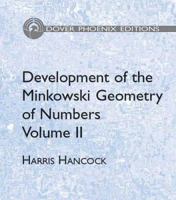 Development of the Minkowski Geometry of Numbers Second Volume 0486446409 Book Cover