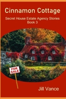 Cinnamon Cottage: Secret House Estate Agency Book 3 B08H6NQHPQ Book Cover