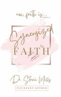 Synergized Faith 1735078565 Book Cover