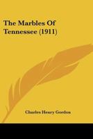 The Marbles Of Tennessee 1120902002 Book Cover