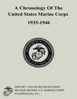 A Chronology of the United States Marine Corps, 1935-1946 1500190853 Book Cover