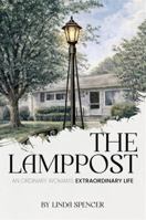THE LAMPPOST: AN ORDINARY WOMAN'S EXTRAORDINARY LIFE B0GVT7RGGX Book Cover