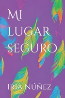 Mi lugar seguro B0BTS6YCFF Book Cover
