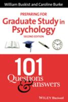 Preparing for Graduate Study in Psychology: 101 Questions and Answers 1405140526 Book Cover
