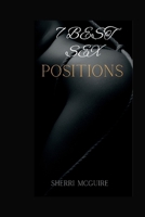7 BEST SEX POSITIONS: With Illustrations, instructions and Diagrams B0CJ4CM9PX Book Cover