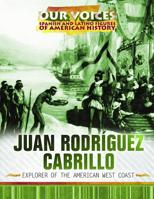 Juan Rodr�guez Cabrillo: Explorer of the American West Coast 1508184909 Book Cover