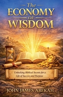 The Economy of Wisdom B0GTW87RJS Book Cover