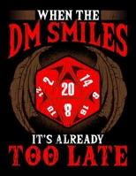 When the DM Smiles It's Already Too Late: Funny When the DM Smiles, It's Already Too Late Blank Anime Manga Comic Book Notebook (130 Comic Template Pages, 8.5 x 11) 1707971102 Book Cover