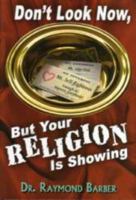 Don't Look Now, but Your Religion Is Showing 0873981812 Book Cover