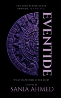 Eventide: WHAT HAPPENED AFTER 2012? B0HFJXKVLL Book Cover