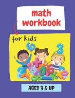 math workbook for kids ages 3 & up: preschool math workbook For Kindergarten and Preschool Kids B08R7VSJBR Book Cover