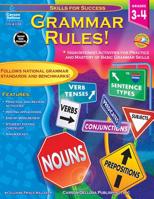 Grammar Rules!, Grades 3 - 4: High-Interest Activities for Practice and Mastery of Basic Grammar Skills 0887249760 Book Cover