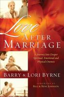 Love After Marriage: A Journey into Deeper Spiritual, Emotional and Physical Oneness 0800724747 Book Cover