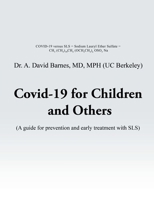 Covid-19 for Children and Others: A guide for prevention and early treatment with SLS 177883356X Book Cover